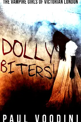 Dolly Biters - The Vampire Girls of Victorian London poster