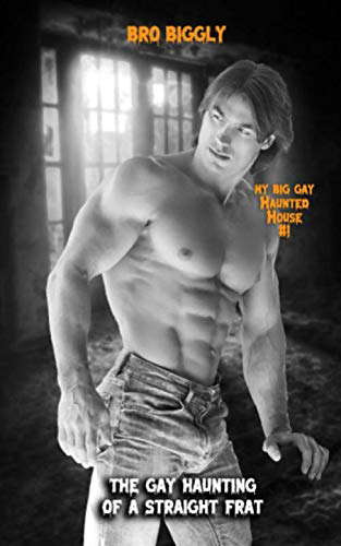 The Gay Haunting of a Straight Frat (My Big Gay Haunted House) poster