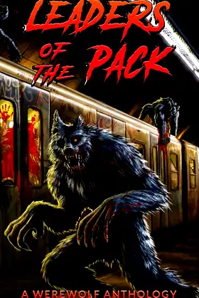 Leaders of the Pack: A Werewolf Anthology poster