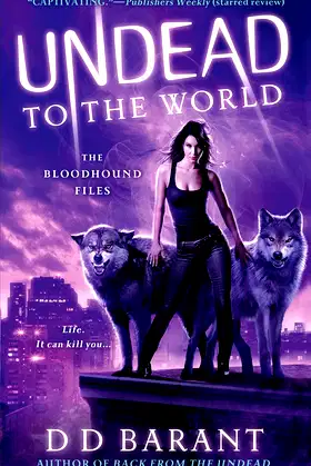 Undead to the World: The Bloodhound Files (The Bloodhound Files, 6) poster