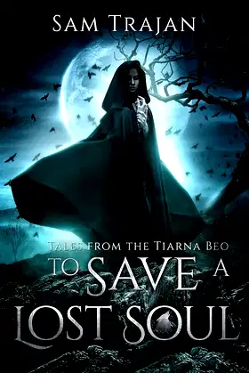 To Save a Lost Soul (Tales from the Tiarna Beo Book 3) poster