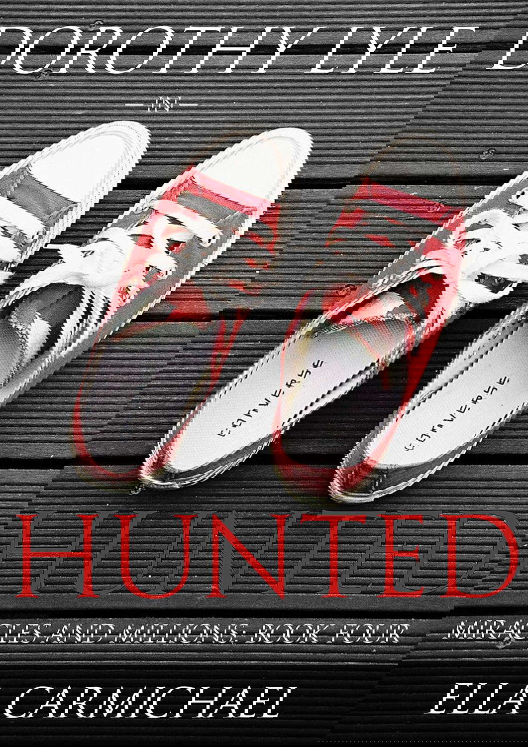 Dorothy Lyle In Hunted (The Miracles and Millions Saga Book 4) poster