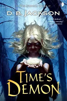 Time's Demon: BOOK II OF THE ISLEVALE CYCLE poster