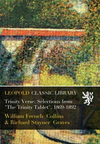 Trinity Verse: Selections from "The Trinity Tablet", 1869-1892 poster