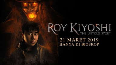 ROY KIYOSHI THE UNTOLD STORY - Official Trailer - 21 Maret 2019 hanya di bioskop poster