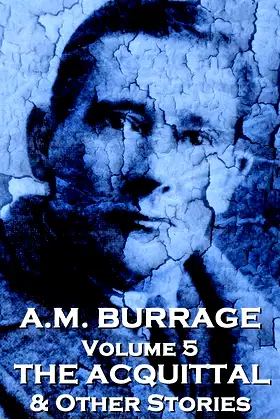 The Acquital & Other Stories (A.M. Burrage Classic Collection) poster