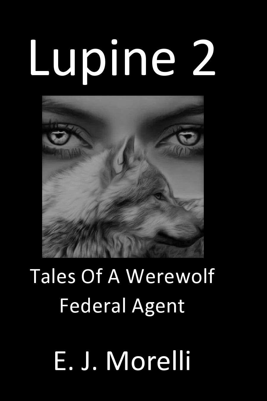 Lupine 2: Tales Of A Werewolf Federal Agent poster