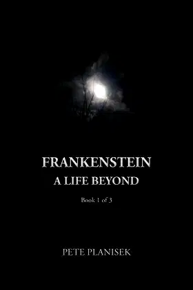 Frankenstein A Life Beyond: Book 1 of 3 The Resurrection Trinity poster