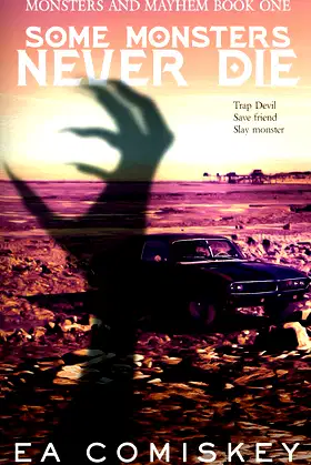 Some Monsters Never Die (Monsters and Mayhem) poster