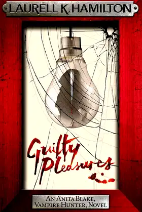 Guilty Pleasures (Anita Blake, Vampire Hunter, Novels) poster