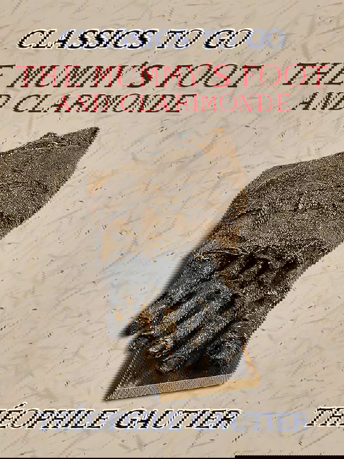 The Mummy's Foot and Clarimonde (Classics To Go) poster