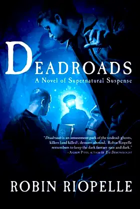 Deadroads: A Novel of Supernatural Suspense poster