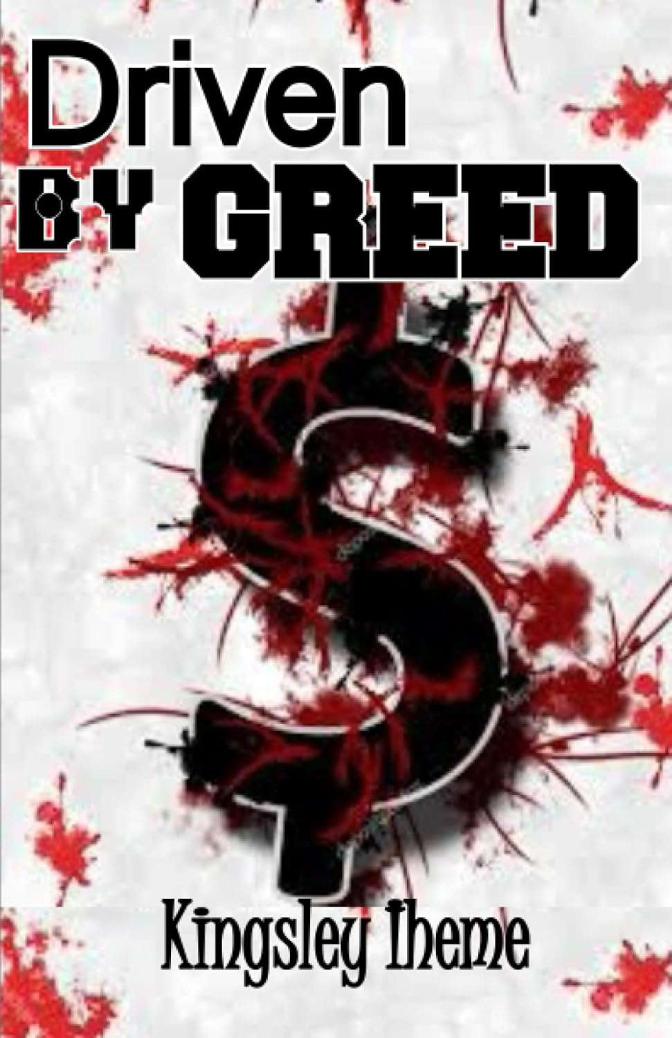 Driven By Greed poster
