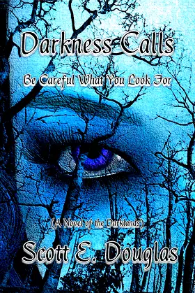 Darkness Calls: Be Careful What You Look For (Darklands: Gnarth Book 1) poster