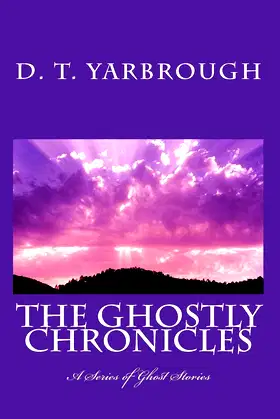 The Ghostly Chronicles: A Series of Ghost Stories (Volume 1) poster