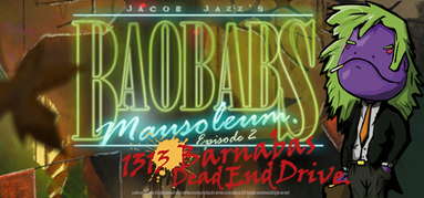 Baobabs Mausoleum Ep.2: 1313 Barnabas Dead End Drive capsule