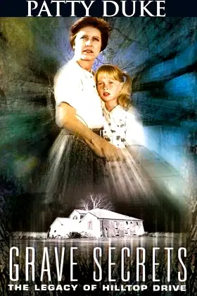 Grave Secrets: The Legacy of Hilltop Drive poster