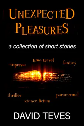 unexpected pleasures: Ten Stories by David Teves poster