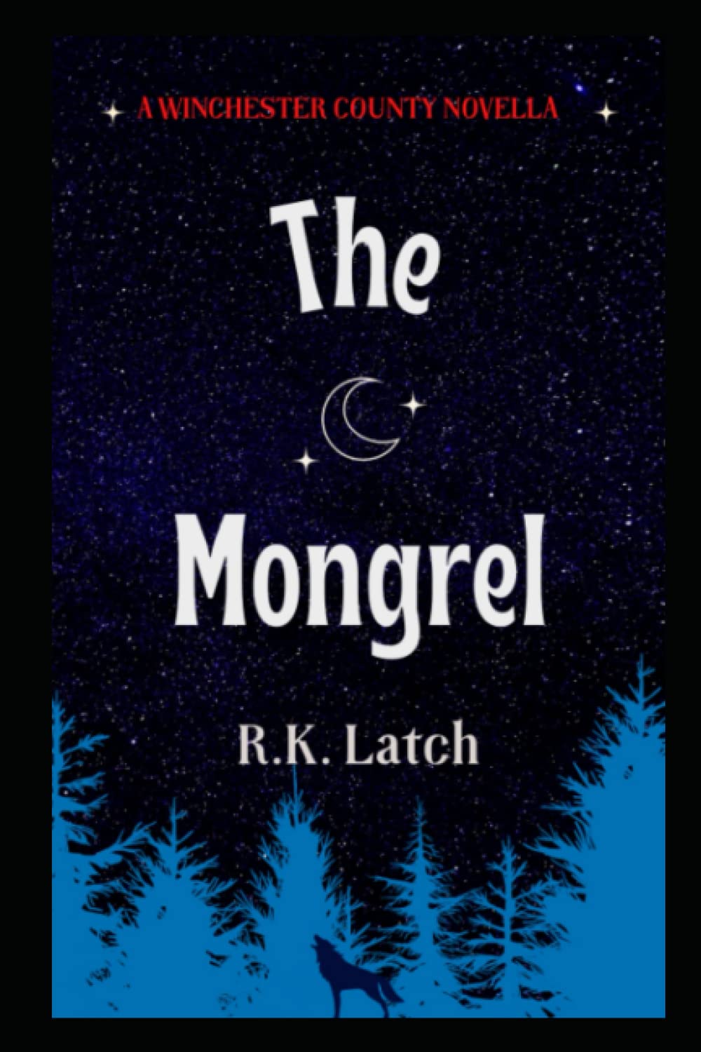 The Mongrel: A Winchester County Novella (Winchester County Legends) poster