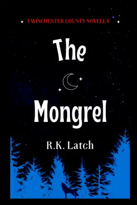 The Mongrel: A Winchester County Novella (Winchester County Legends) poster