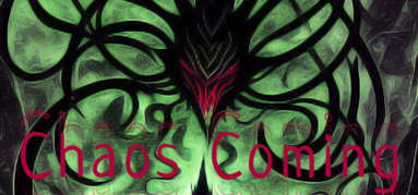 Chaos Coming capsule