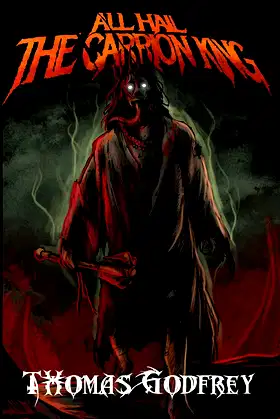 All Hail The Carrion King poster