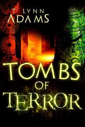 Tombs of Terror [Paperback] T. Lynn Adams poster