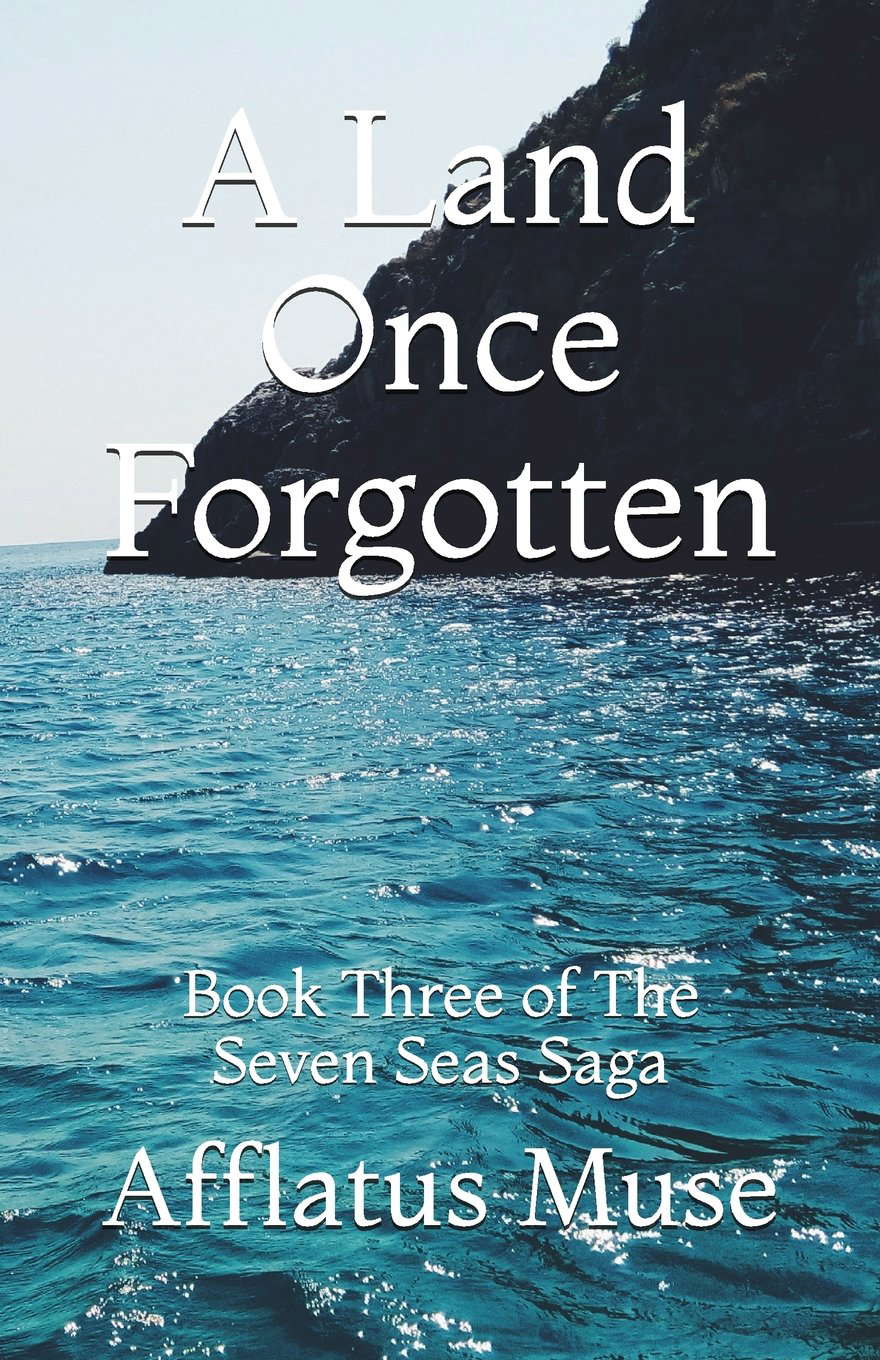 A Land Once Forgotten (The Seven Seas Saga) poster