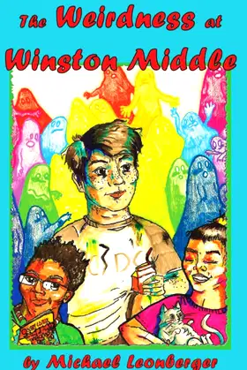 The Weirdness at Winston Middle poster