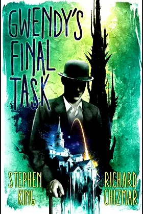 Gwendy's Final Task (Gwendy's Button Box Trilogy) poster