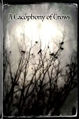 Cacophony Of Crows poster
