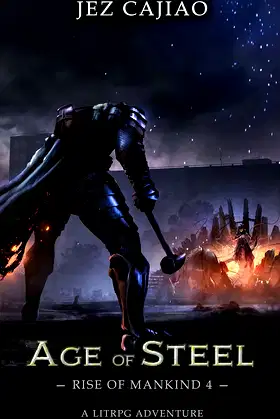 Age of Steel: A Dungeon Core Dark LitRPG Adventure (Rise of Mankind Book 4) poster