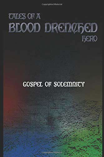 Tales of a Blood Drenched Hero: Gospel of Solemnity poster