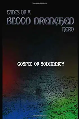 Tales of a Blood Drenched Hero: Gospel of Solemnity poster