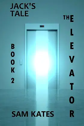 Jack's Tale (The Elevator: Book 2) poster