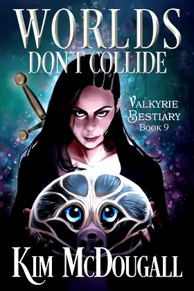 Worlds Don't Collide: An Urban Fantasy Adventure (Valkyrie Bestiary Book 9) poster