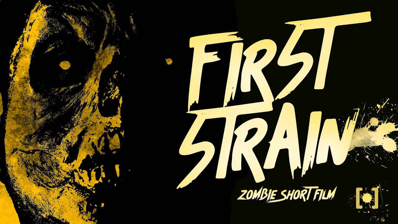First Strain | Original Zombie Short Horror Film