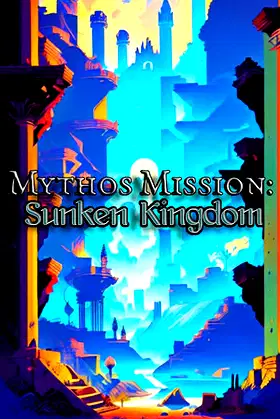 Mythos Mission: Sunken Kingdom poster