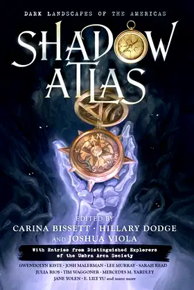 Shadow Atlas: Dark Landscapes of the Americas poster