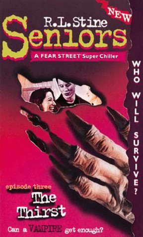 The Thirst (Fear Street Seniors, No. 3) poster