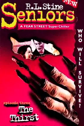 The Thirst (Fear Street Seniors, No. 3) poster