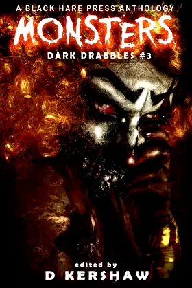 Monsters: A Horror Microfiction Anthology (Dark Drabbles) poster