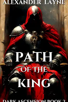 Path of the King: A Dark Progression Fantasy Series (Dark Ascension Book 2) poster