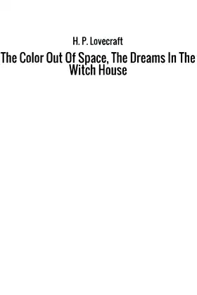 The Color Out Of Space, The Dreams In The Witch House poster