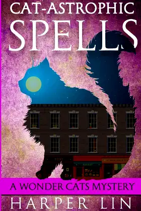 Cat-astrophic Spells (A Wonder Cats Mystery) poster