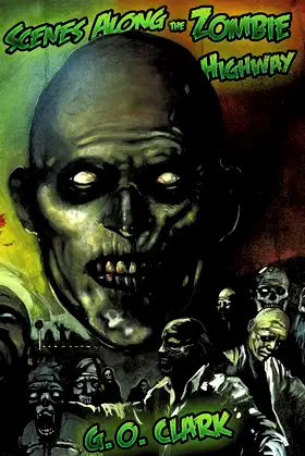 Scenes Along Zombie Highway (2018 Trade Paperback Edition) poster