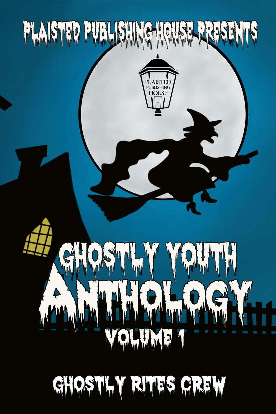 Ghostly Youth Anthology - Volume One: Plaisted Publishing House Presents poster