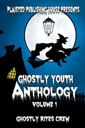 Ghostly Youth Anthology - Volume One: Plaisted Publishing House Presents poster