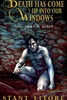Death Has Come up into Our Windows (The Zombie Bible) poster