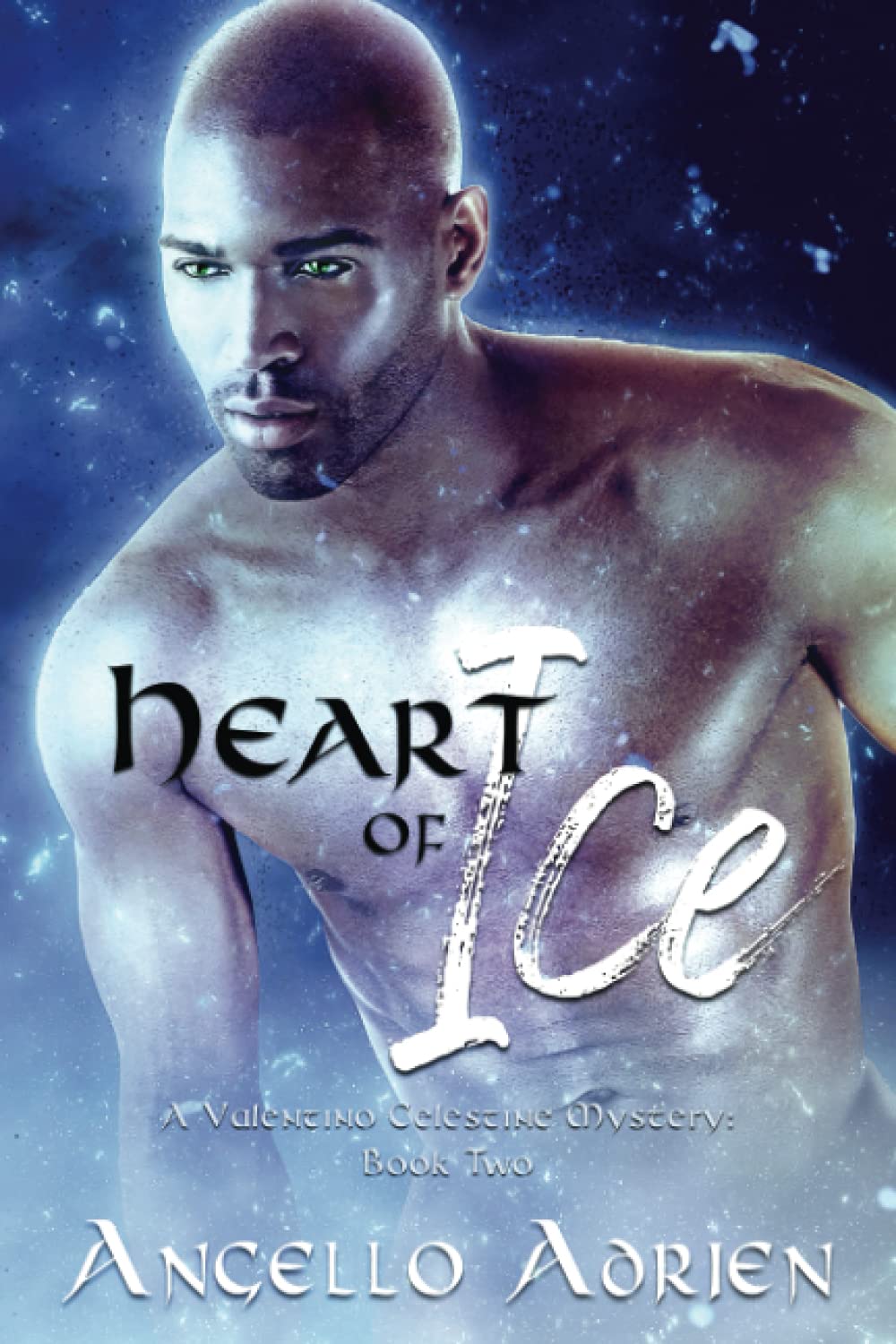 Heart Of Ice: A Valentino Celestine Mystery: Book Two poster